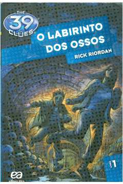 The 39 Clues Vol. 1: o Labirinto dos Ossos