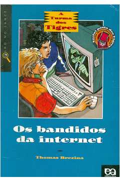 Os Bandidos da Internet