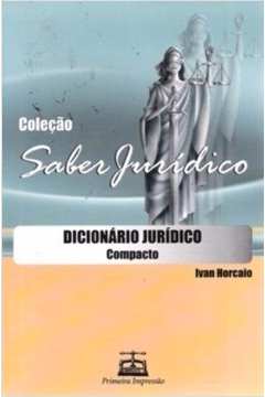 Coleção Saber Jurídico - Dicionario Jurídico Compacto