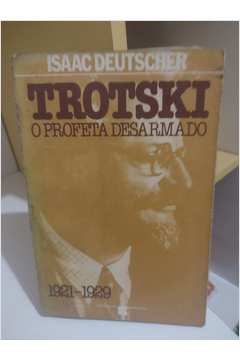 Trotski: o Profeta Desarmado