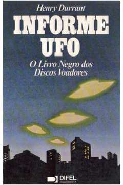 Informe Ufo - o Livro Negro dos Discos Voadores