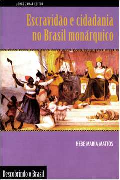 Escravidão e Cidadania no Brasil Monárquico