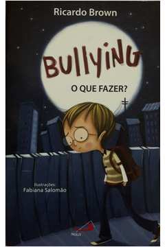 Bullying - o Que Fazer?