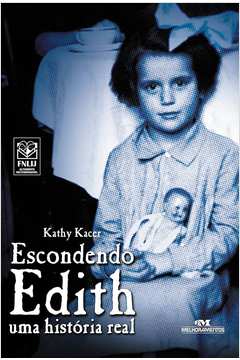 Escondendo Edith uma História Real