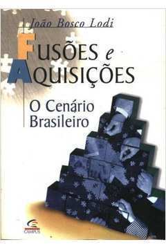 Fusões e Aquisições o Cenário Brasileiro