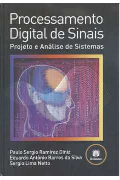 Processamento Digital de Sinais: Projeto e Análise de Sistemas
