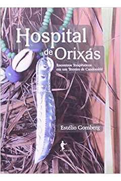 Hospital de Orixás: Encontros Terapêuticos Emum Terreiro de Candomblé