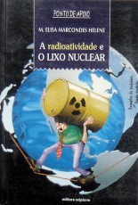 A Radioatividade e o Lixo Nuclear