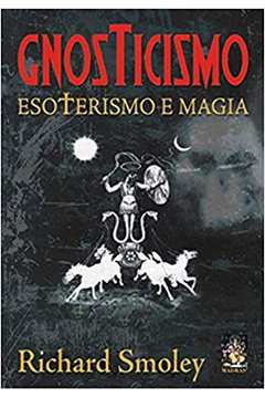 Gnosticismo, Esoterismo e Magia