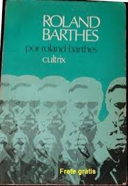 Roland Barthes por Roland Barthes