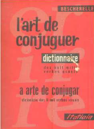 Lart de Conjuguer: Dictionnaire des Huit Mille Verbes Usuels