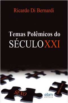 Temas Polemicos do Seculo xxi