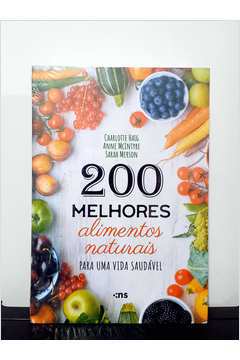 200 Melhores Alimentos Naturais para uma Vida Saudável