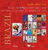 Brazil in All 19 World Cups 1930-2010: Em Todas as Copas do Mundo