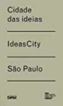 Cidade das Ideias - Ideas City - São Paulo