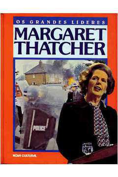 Os Grandes Líderes - Margaret Thatcher