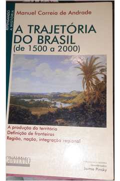 A Trajetória do Brasil (de 1500 a 200