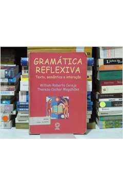 Gramática Reflexiva: Texto, Semântica e Interação