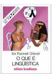 Coleção Primeiros Passos 184: o Que é Linguística