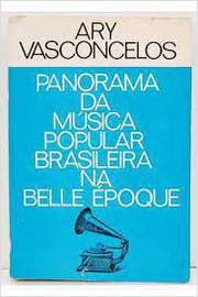 Panorama da Música Popular Brasileira na Belle Époque