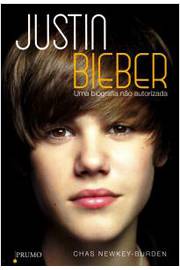 Justin Bieber - uma Biografia Não Autorizada