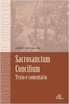 Sacrosanctum Concilium Texto e Comentário