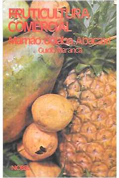 Fruticultura Comercial: Mamão, Goiaba, Abacaxi