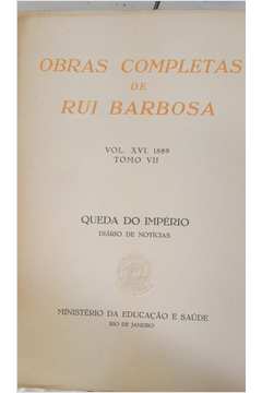 Livro `Obras Completas de Rui Barbosa, Queda do Império