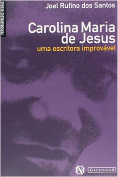 Carolina Maria de Jesus. uma Escritora Improvável