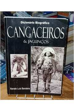 Dicionario Biografico Cangaceiros e Jaguncos