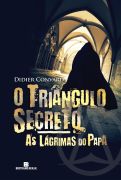 O Triangulo Secreto - as Lágrimas do Papa