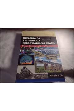 Historia da Engenharia Ferroviaria no Brasil