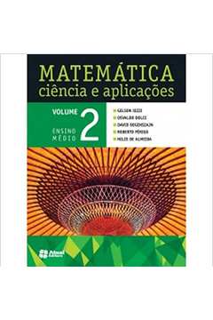 Matematica: Ciencia e Aplicacoes - Vol. 2 - Ensino Medio