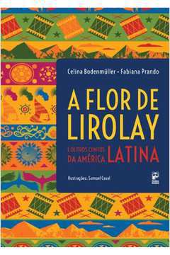 A Flor de Lirolay e Outros Contos da América Latina