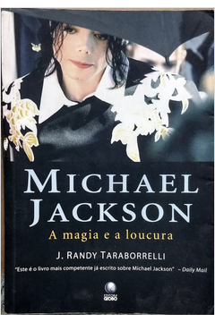 Michael Jackson - a Magia e a Loucura