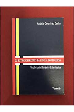 Livro: Os Estrangeirismos Da Língua Portuguesa - Antônio Geraldo Da ...