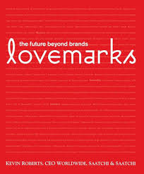 Lovemarks - the Future Beyond Brands