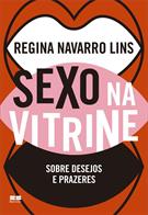 Sexo na Vitrine - Sobre Desejos e Prazeres