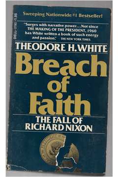 Breach of Faith - the Fall of Richard Nixon