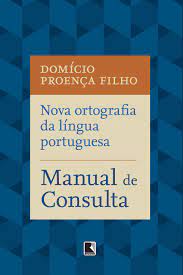 Nova Ortografia da Língua Portuguesa- Manual de Consulta