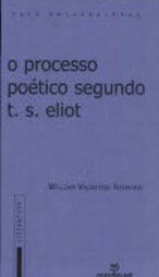 O Processo Poético Segundo T. S. Eliot