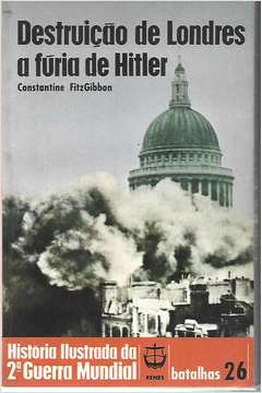 Destruição de Londres - a Fúria de Hitler