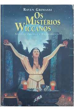 Os Mistérios Wiccanos Antigas Origens e Ensinamentos