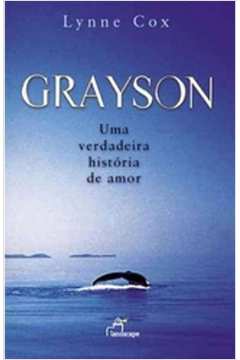 Grayson - uma Verdadeira História de Amor