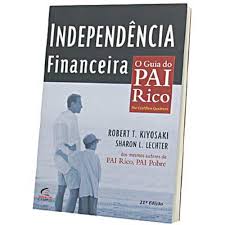 Independência Financeira - o Guia do Pai Rico