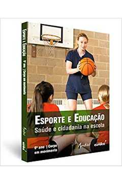 Esporte e Educação Saúde e Cidadania na Escola