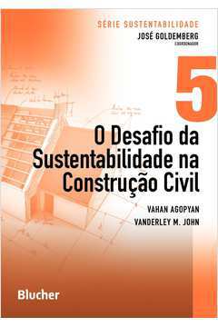 O Desafio da Sustentabilidade na Construção Civil