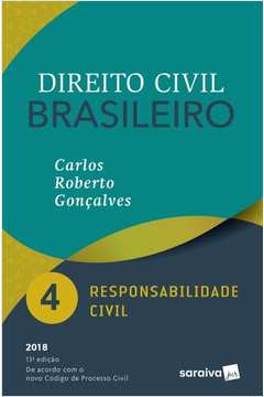Direito Civil Brasileiro - Responsabilidade Civil - Vol 4