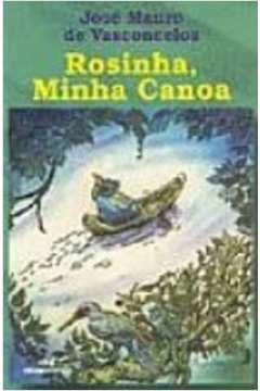 Rosinha Minha Canoa- Romance Em Compasso de Remo