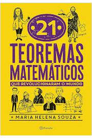 21 Teoremas Matemáticos Que Revolucionaram o Mundo